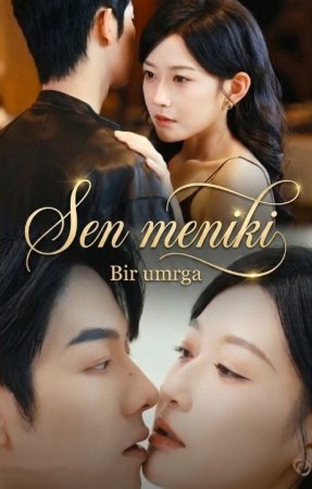 Sen meniki bir umrga 1-2-3-4-5-10-20-30-40-50-60-65 Qism drama koreya seriali uzbek tilida Barcha qismlar