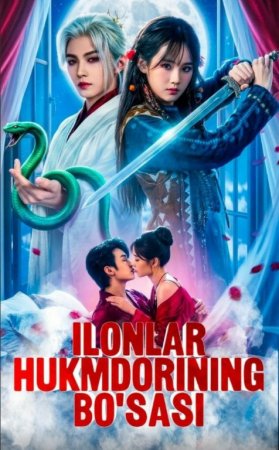 Ilonlar Hukmdorining Bo'sasi 1-2-3-10-20-30-50-60-70-80-90 Qism drama koreya seriali uzbek tilida Barcha qismlar